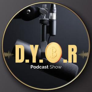 D.Y.O.R Podcast Show