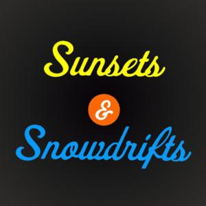Sunsets & Snowdrifts
