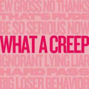 What a Creep by Sonia Mansfield
