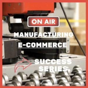 Manufacturing eCommerce Success