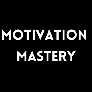 MOTIVATION MASTERY