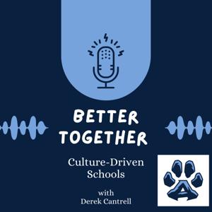 Better Together : Culture-Driven Schools