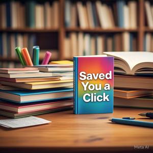 Saved You a Click
