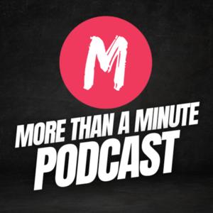 More Than a Minute PODCAST