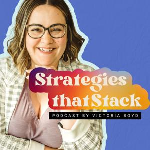 Strategies that Stack® by Victoria Boyd