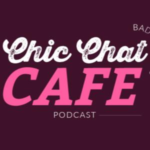 Chic Chat Cafe Podcast