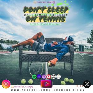 Don't, Sleep On Tennis