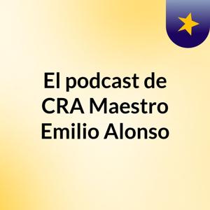 El podcast de CRA Maestro Emilio Alonso