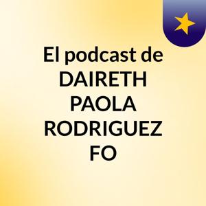 El podcast de DAIRETH PAOLA RODRIGUEZ FO