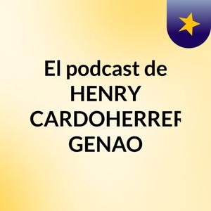El podcast de HENRY RICARDOHERRERA GENAO