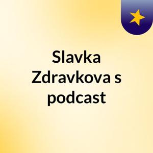 Slavka Zdravkova's podcast