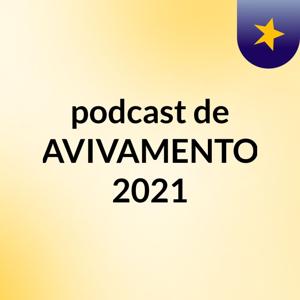 podcast de AVIVAMENTO 2021