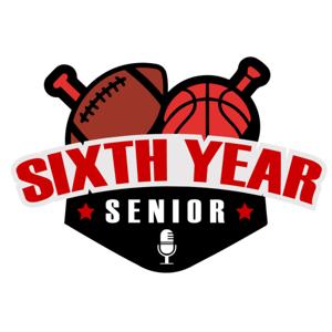 The Sixth Year Senior - A College Athletics Podcast