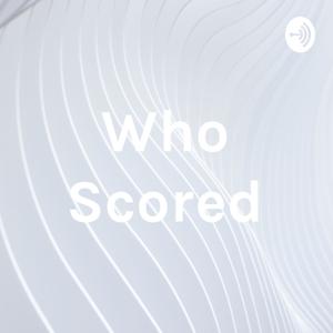 Who Scored