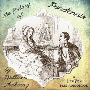 History of Pendennis, The by William Makepeace Thackeray (1811 - 1863)