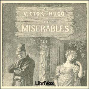 Misérables, Volume 3, Les by Victor Hugo (1802 - 1885)