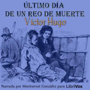 Último día de un reo de muerte by Victor Hugo (1802 - 1885)
