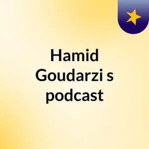 Hamid Goudarzi's podcast