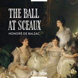 Ball at Sceaux, The by Honoré de Balzac (1799 - 1850)