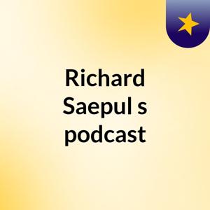 Richard Saepul's podcast