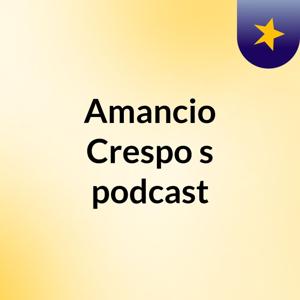 Amancio Crespo's podcast