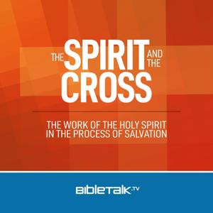The Spirit and the Cross — Bible Study with Mike Mazzalongo