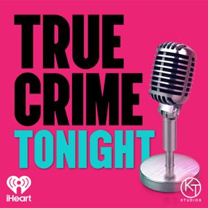 True Crime Tonight by iHeartPodcasts