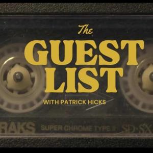 The Guest List with Patrick Hicks