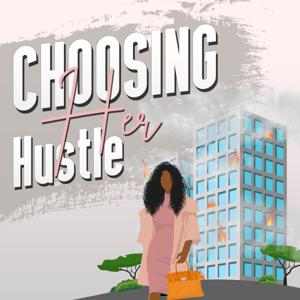 Choosing Her Hustle