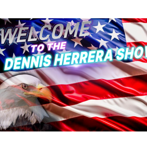 The Dennis Herrera Show