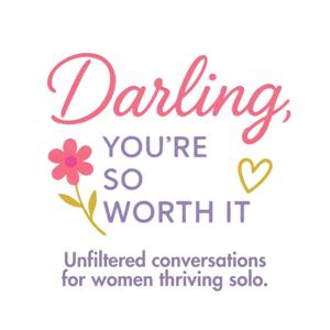 Darling, You're So Worth It!