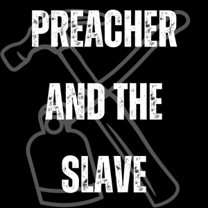 Preacher and the Slave