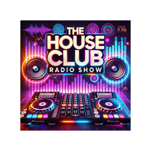 The House Club Radio Show