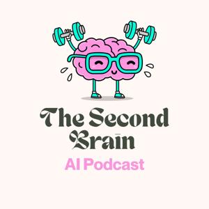 The Second Brain AI Podcast ✨🧠