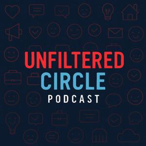 Unfiltered Circle Podcast