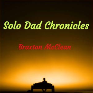 Solo Dad Chronicles