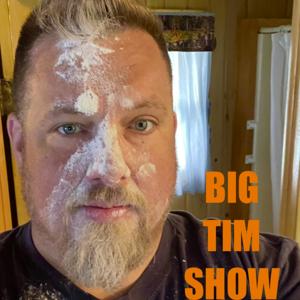 Big Tim Show