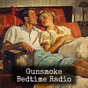 Gunsmoke - Bedtime Radio