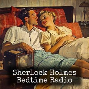 Sherlock Holmes - Bedtime Radio
