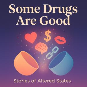 Some drugs are good: Stories of Altered States