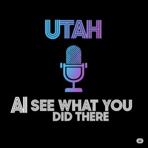 AI See What You Did There - Utah
