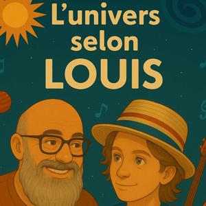 L'univers selon Louis