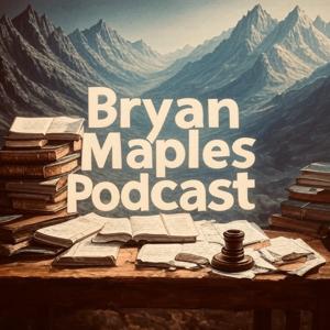 The Bryan Maples Podcast