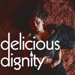 Delicious Dignity