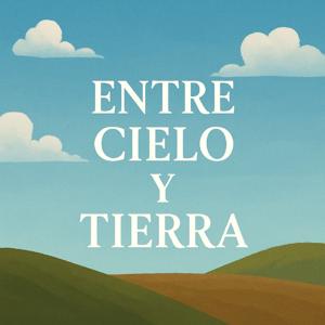Entre Cielo Y Tierra