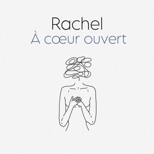 Rachel à cœur ouvert