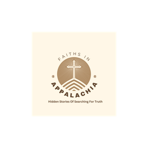 Faiths in Appalachia: Hidden Stories of Searching for Truth