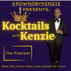 Krowndbykenzie Presents: Kocktails with Kenzie