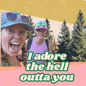 I Adore the Hell Outta You