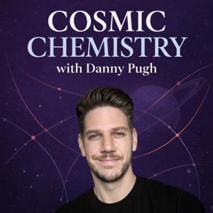Cosmic Chemistry with Danny Pugh
